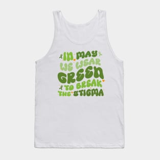 In May We Wear Green Mental Health Awareness Tank Top